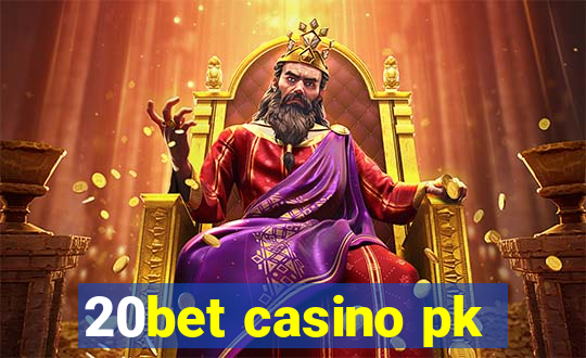 20bet casino pk