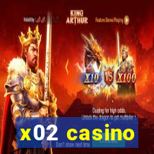 x02 casino