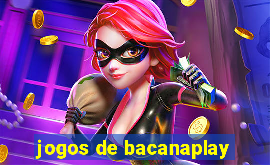 jogos de bacanaplay