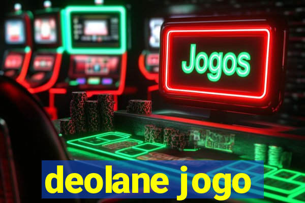 deolane jogo