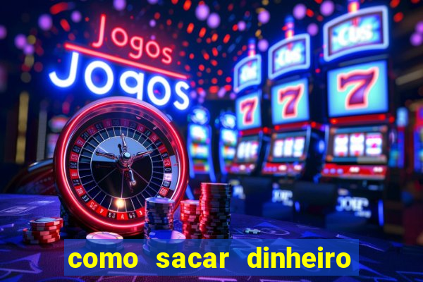 como sacar dinheiro no slots 777