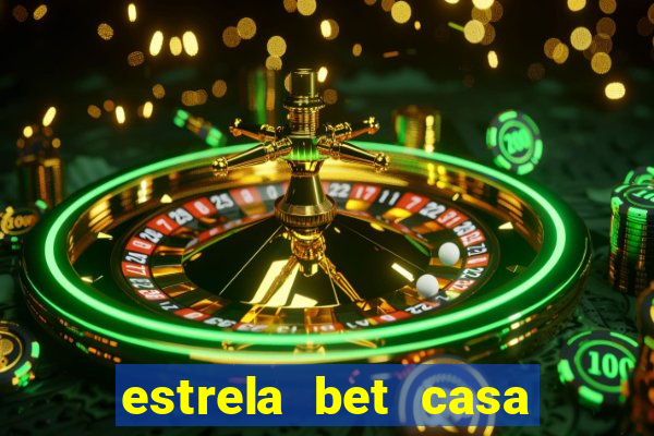 estrela bet casa de apostas