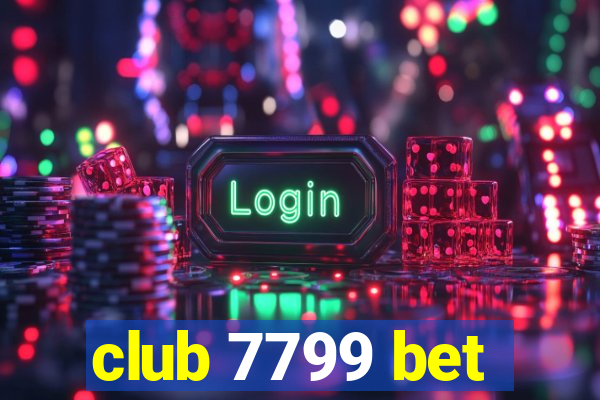 club 7799 bet