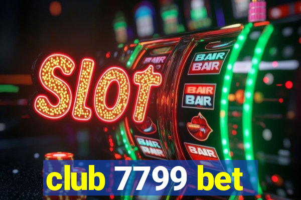 club 7799 bet