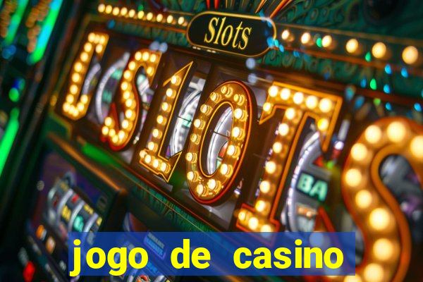 jogo de casino para ganhar dinheiro