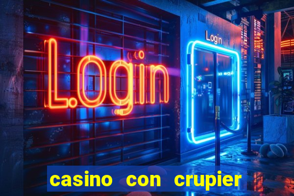 casino con crupier en vivo