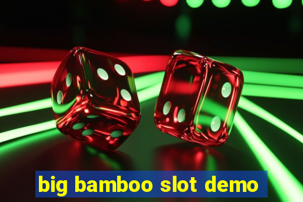 big bamboo slot demo