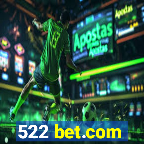 522 bet.com