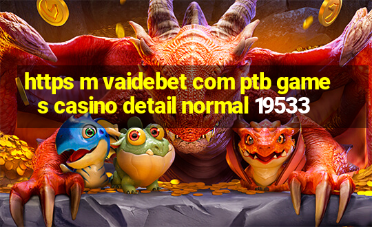 https m vaidebet com ptb games casino detail normal 19533