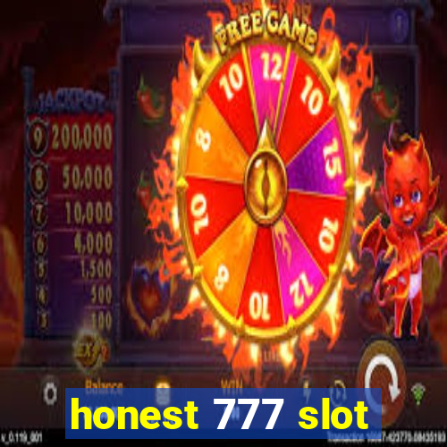 honest 777 slot