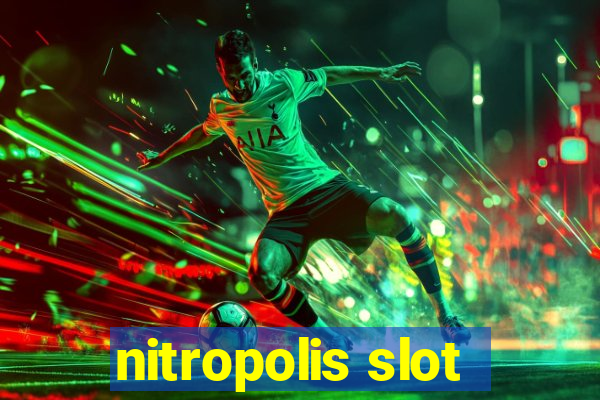 nitropolis slot