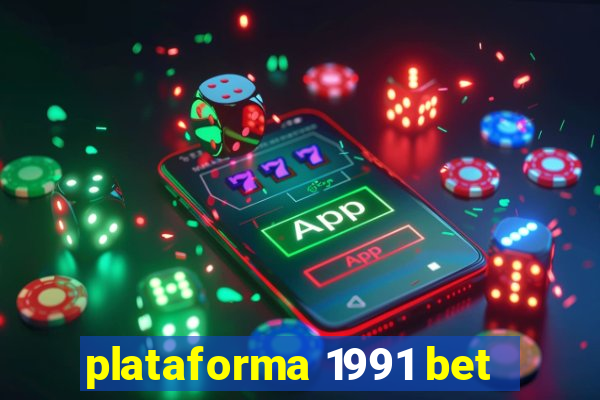 plataforma 1991 bet