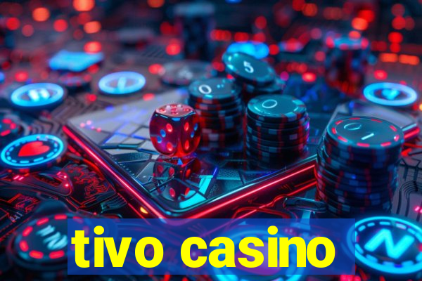 tivo casino