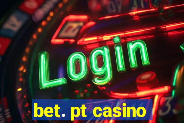 bet. pt casino