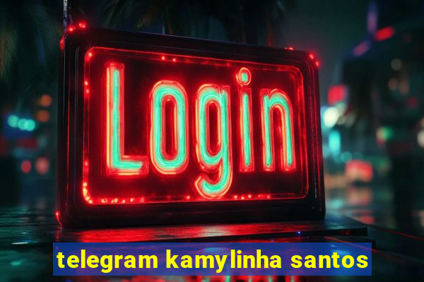 telegram kamylinha santos