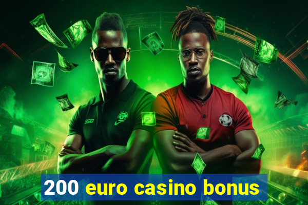 200 euro casino bonus