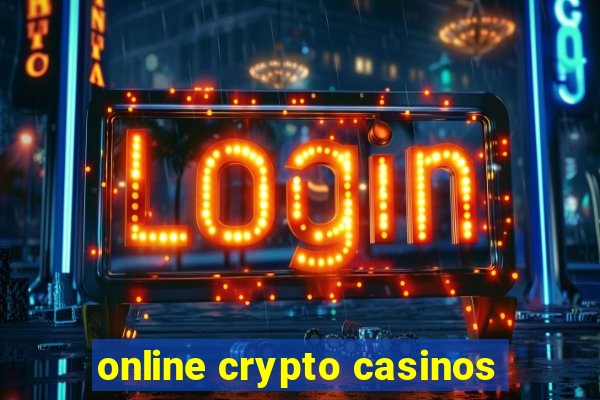 online crypto casinos