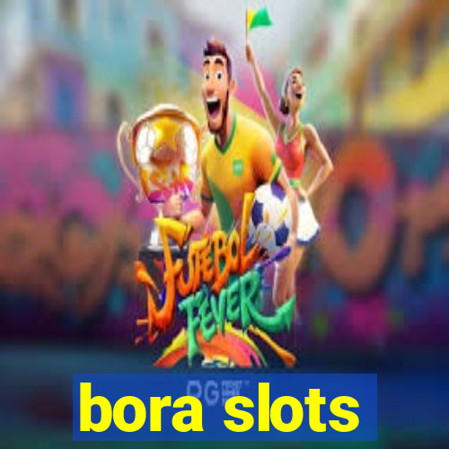 bora slots