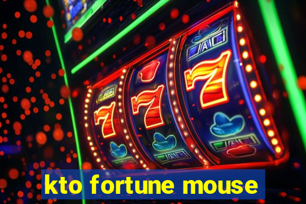 kto fortune mouse