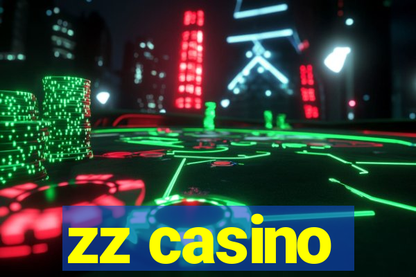 zz casino