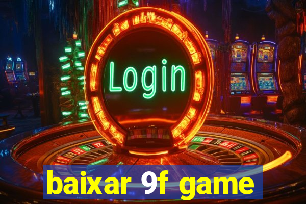 baixar 9f game