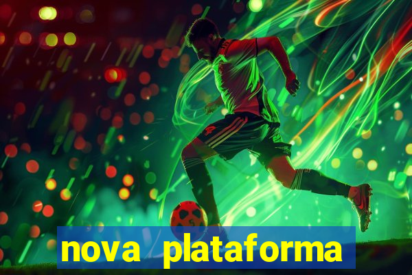 nova plataforma jogo do tigre