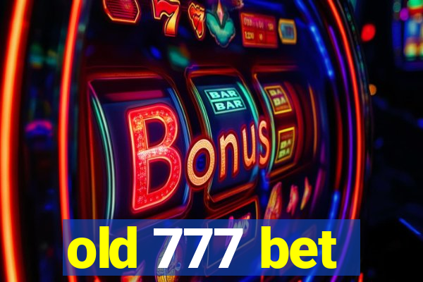 old 777 bet