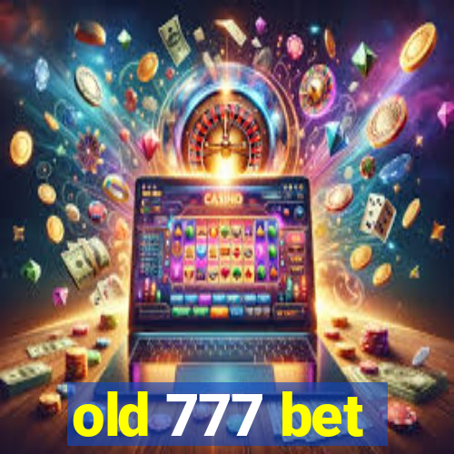 old 777 bet