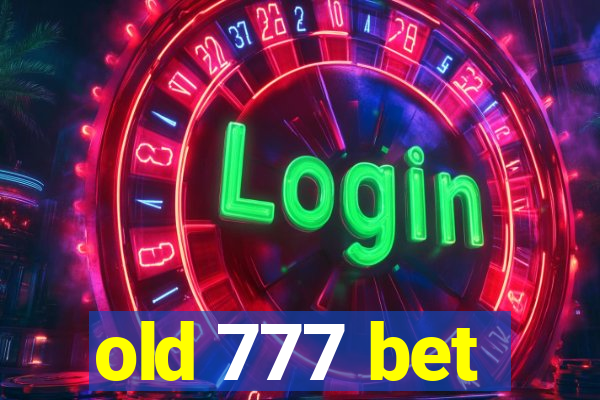 old 777 bet