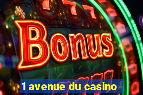 1 avenue du casino