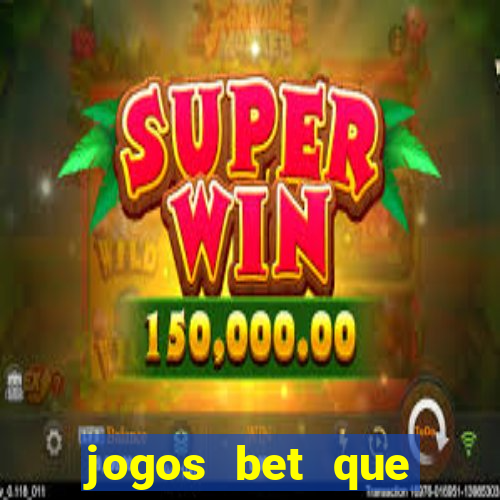 jogos bet que pagam no cadastro