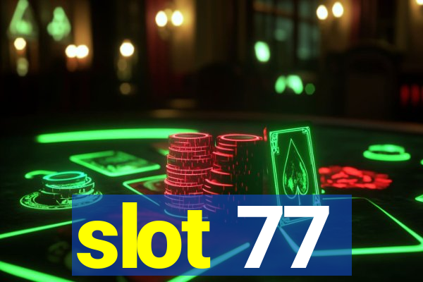 slot 77