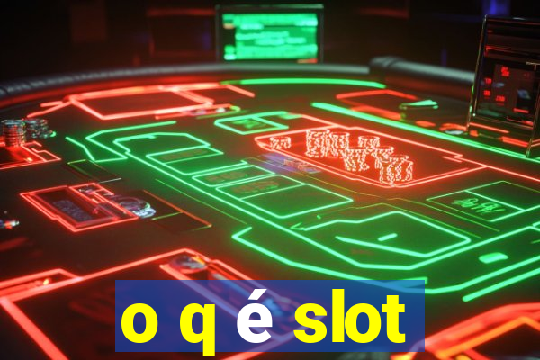 o q é slot