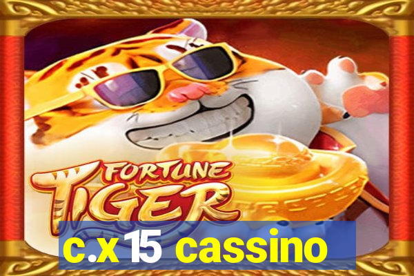 c.x15 cassino