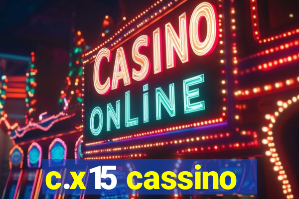 c.x15 cassino