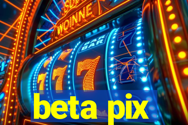 beta pix