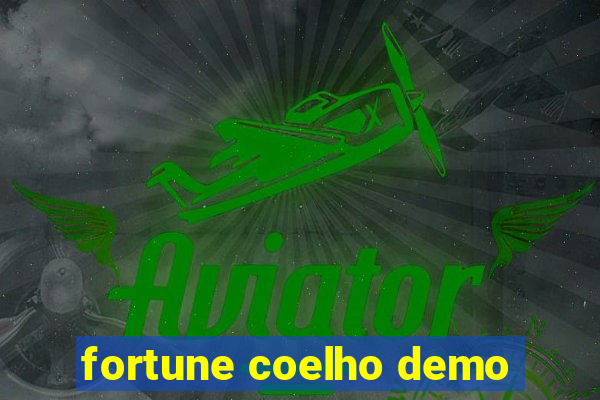 fortune coelho demo