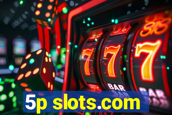 5p slots.com