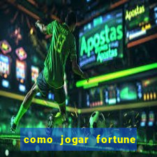 como jogar fortune tiger no celular