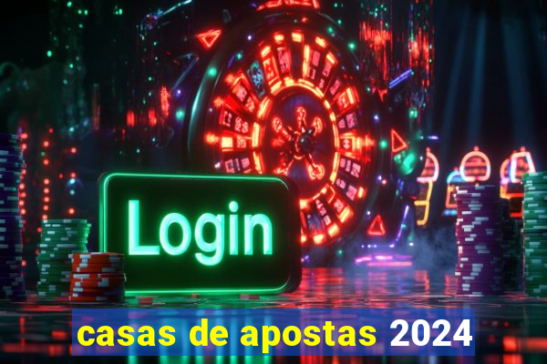 casas de apostas 2024