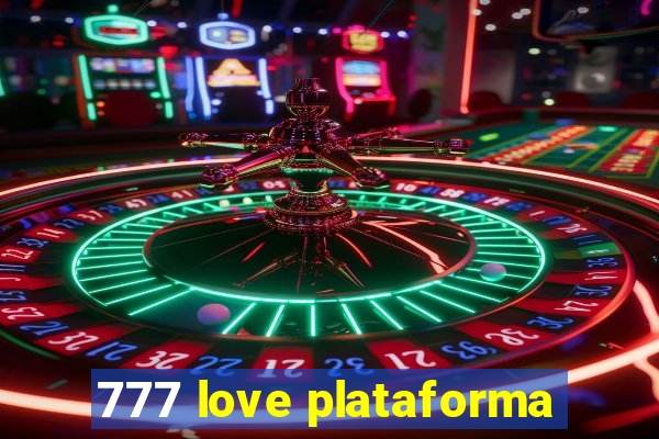 777 love plataforma