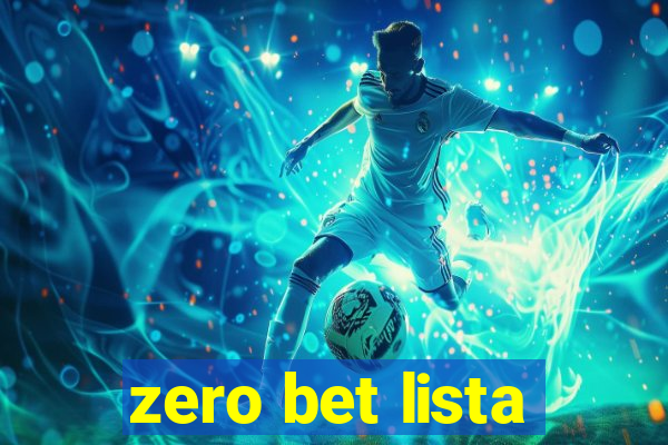 zero bet lista