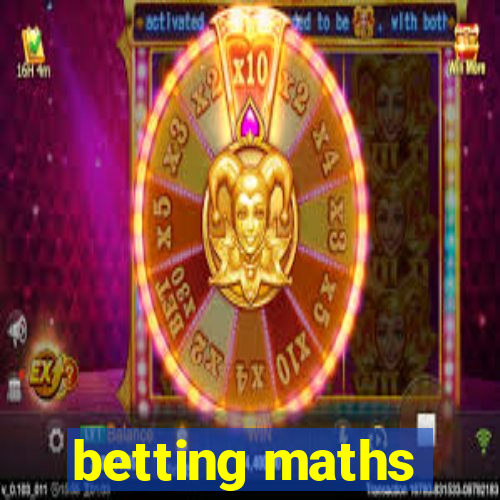 betting maths