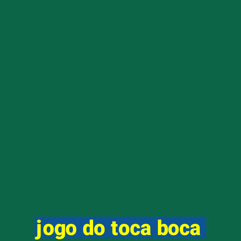 jogo do toca boca