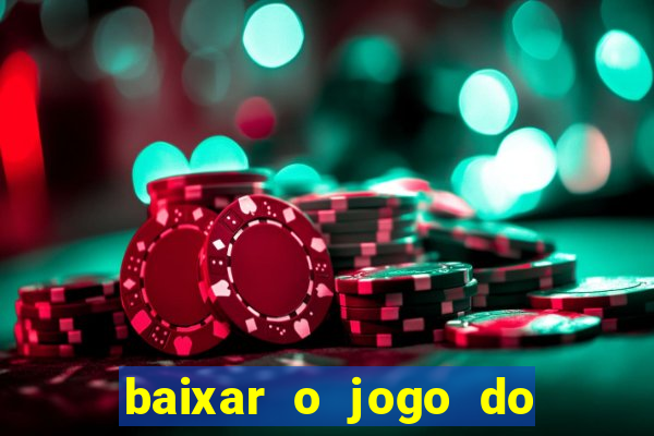 baixar o jogo do tigrinho original