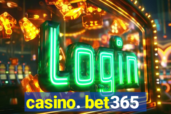 casino. bet365