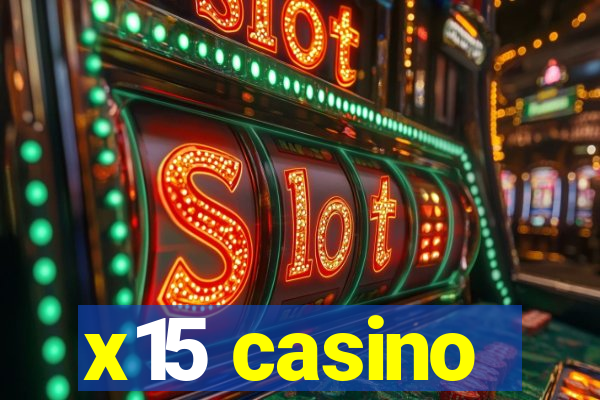 x15 casino