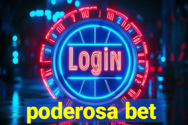 poderosa bet