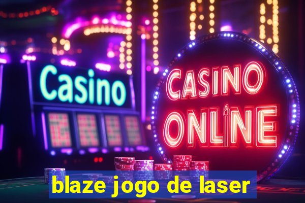 blaze jogo de laser