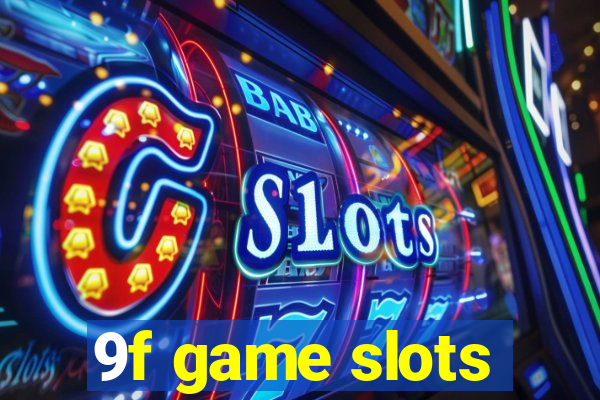 9f game slots